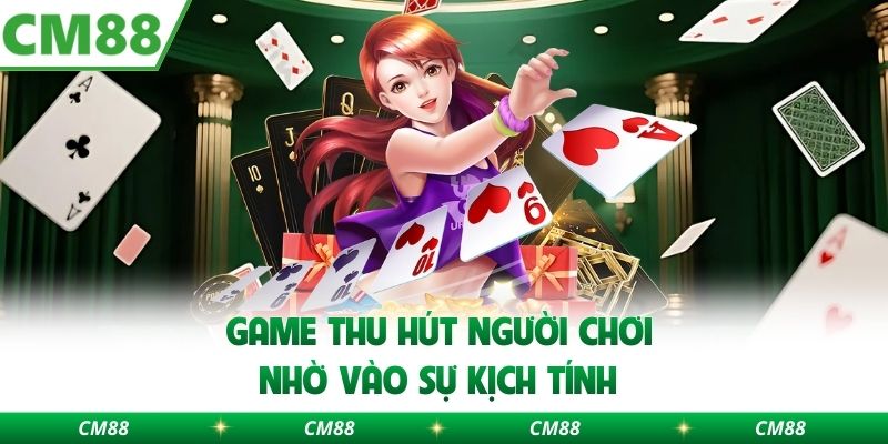 Game thu hút người chơi nhờ vào sự kịch tính 